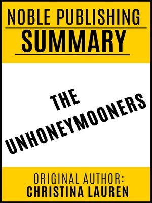 cover image of SUMMARY OF THE UNHONEYMOONERS by Christina Lauren {Noble Publishing}